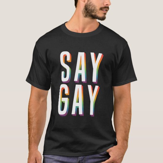 Say Gay FLA T - Shirt (Vorderseite)