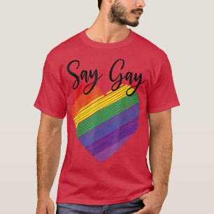 Say Gay Florida Trans Gay Pride Proud LQBTQ T-Shirt