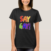 Say Gay Gay Pride Letters T-Shirt (Vorderseite)