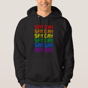 Say Gay Lgbt Pride Lgbt Gay Lesbian Trans Support Hoodie