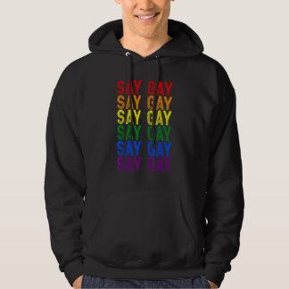 Say Gay LGBT Rainbow Flag Month Support LGBTQ Gay  Hoodie