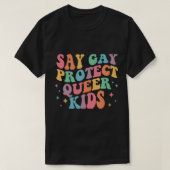Say Gay Protect Que Kids Trans Groovy LGBT Supplem T-Shirt (Design vorne)