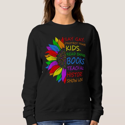 Say Gay Protect Trans Kids Read Banned Books LGBT Sweatshirt (Vorderseite)
