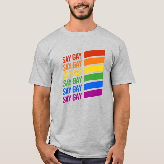 Say Gay Rainbow T-Shirt (Vorderseite)