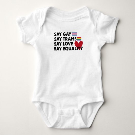 Say Gay Say Trans Say Liebe sagt Gleichheit Prix L Baby Strampler (Vorderseite)