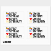 Say Gay Say Trans Say Liebe sagt Gleichheit Rechteckiger Aufkleber (Blatt)
