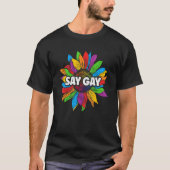 Say Gay Sunflower Rainbow Prilag Flag Proud Lgbtq  T-Shirt (Vorderseite)