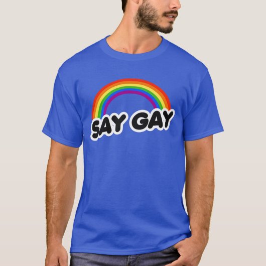 Say Gay T-Shirt (Vorderseite)