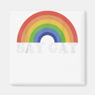Say Gay Vintag Rainbow Gay Pride Lgbt Month Magnet