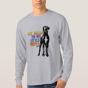 Say Hello To My Little Friend T-Shirt