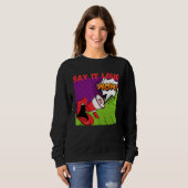 Say it loud pop wow sweatshirt (Vorne ganz)