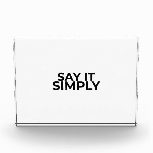 Say it Simply Minimalist Modern Desk Sign Fotoblock (Vorderseite)