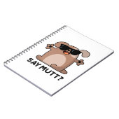 Say Mutt Funny Cool Dog Pub Notizblock (Linke Seite)