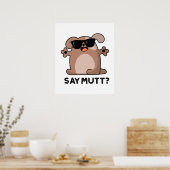 Say Mutt Funny Cool Dog Pub Poster (Küche)