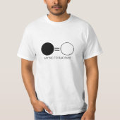 Say nicht to racism! T-Shirt (Vorderseite)