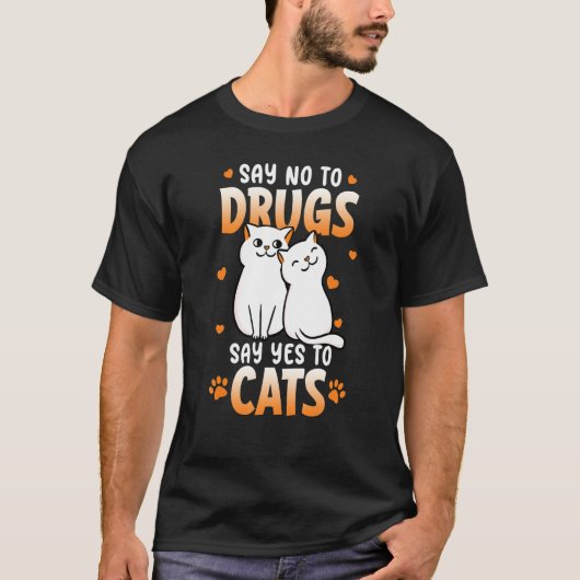 Say No To Drugs Say Yes To Cats Red Ribbon Week T-Shirt (Vorderseite)