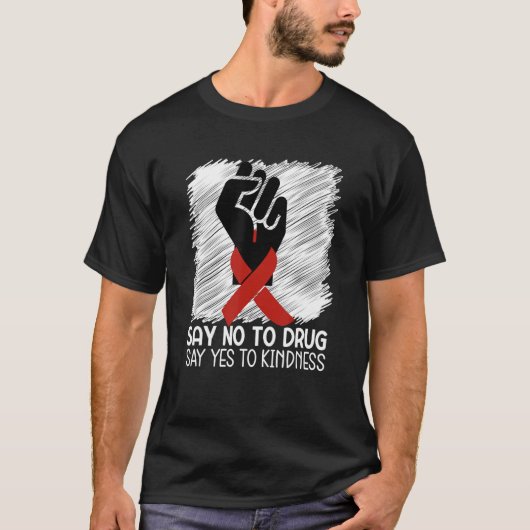 Say No To Drugs Say Yes To Kindness For Red Ribbon T-Shirt (Vorderseite)