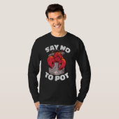 Say No To Pot Crawfish Lobster Boil Mardi Gras Fie T-Shirt (Vorne ganz)