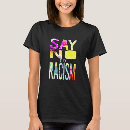 Say No to Racism T-Shirt (Vorderseite)