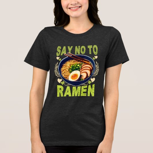 say no to ramen Tri-Blend shirt (Vorderseite)