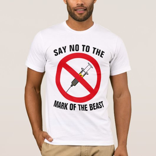 SAY NO TO THE MARK OF THE BEAST CHRISTIAN T-SHIRTS (Vorderseite)