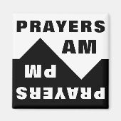 Say Prayers AM / PM Magnet (Vorne)