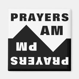 Say Prayers AM / PM Magnet