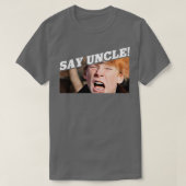 Say Uncle Scut Farkus T-Shirt (Design vorne)