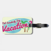 Say Vacation Retro Art Spaß Nostalgie Gepäckanhänger (Rückseite horizontal)