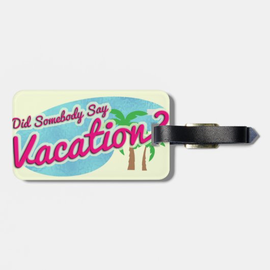 Say Vacation Retro Art Spaß Nostalgie Gepäckanhänger (Rückseite horizontal)