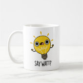Say Watt Funny Light Bulb Pub Kaffeetasse (Links)