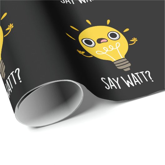 Say Watt Funny Light Bulb Pun Dark BG Geschenkpapier (Rolleneckpunkt)