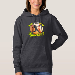 say yes for baseball hoodie