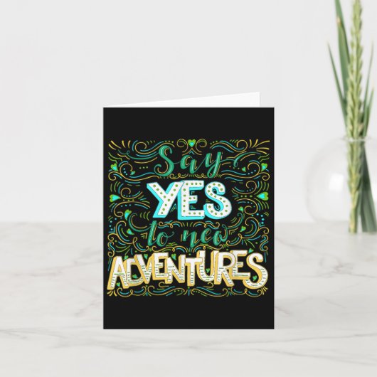Say Yes To New Adventures Insrational Motivational Karte (Vorderseite)