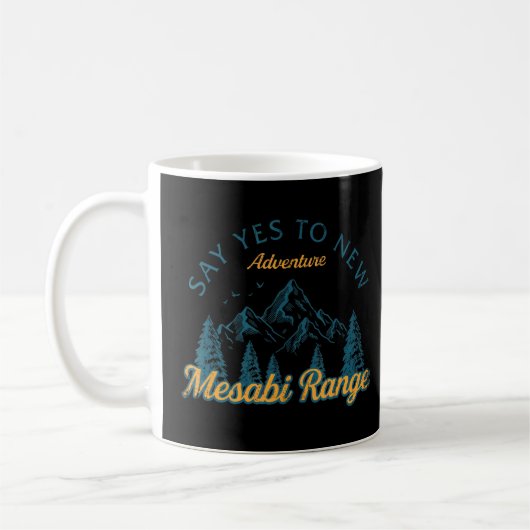 Say Yes to new Adventures Mesabi Range Wandern Min Kaffeetasse (Links)