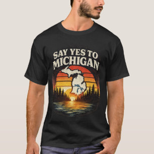 Say Yes zu Michigan Shirt Retro Vintage Michigan T