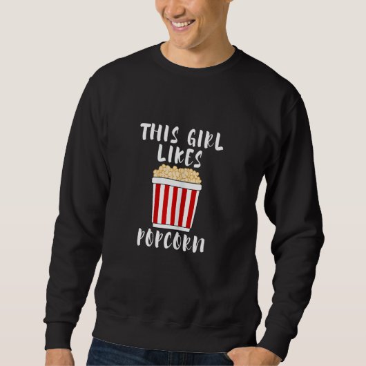 Saying Girl Likes Eating Popcorn Sweatshirt (Vorderseite)