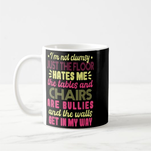 Saying Im Not Clumsy Women Saying I'm Not Clumsy Kaffeetasse (Links)
