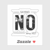Saying NO, Doing YES! Sarcastic Humor Design Aufkleber (Blatt)