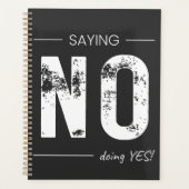 Saying NO, Doing YES! Sarcastic Humor Design Planer (Vorderseite)