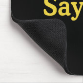 Sayless Urban Meme Motivation  Mousepad (Ecke)