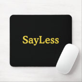 Sayless Urban Meme Motivation  Mousepad (Mit Mouse)