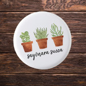 Sayonara Succa Succulent Button