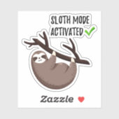 Says | Sloth Mode aktiviert Aufkleber (Blatt)