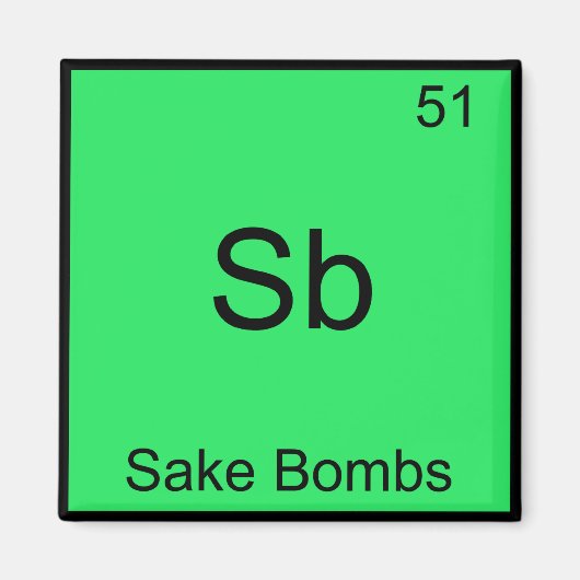 Sb - Sake Bombs Funny Chemistry Element Symbol T-S Magnet (Vorne)