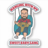 SBG4LIFE - Hangin mit meinem süßen Baby Gang Aufkleber (Vorderseite)