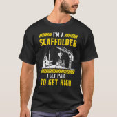Scaffolder Ich erhalte bezahltes Scaffold Builder  T-Shirt (Vorderseite)