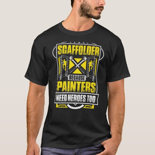 Scaffolding Heroes Scaffold Builder Scaffolder T-Shirt (Vorderseite)
