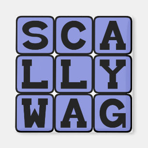 Scallywag, Mischesvous Rascal Magnet