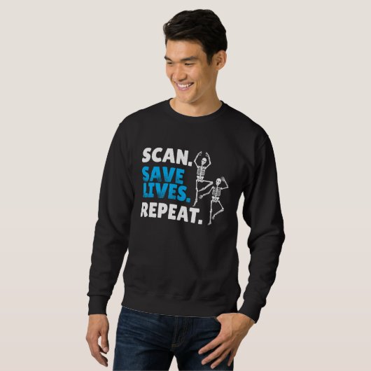 Scan Save Lives Repeat Radiology Radiologist Sweatshirt (Vorne ganz)